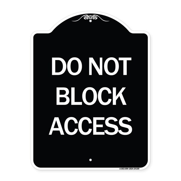 Do Not Block Access Heavy-Gauge Aluminum Architectural Sign, 24" H, BW-1824-24189